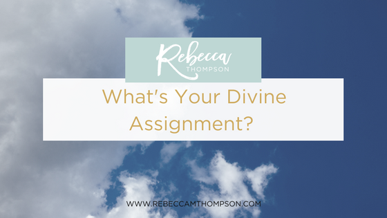 What’s Your Divine Assignment?